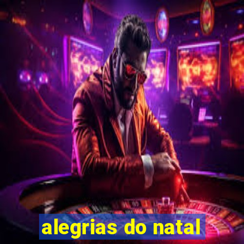 alegrias do natal